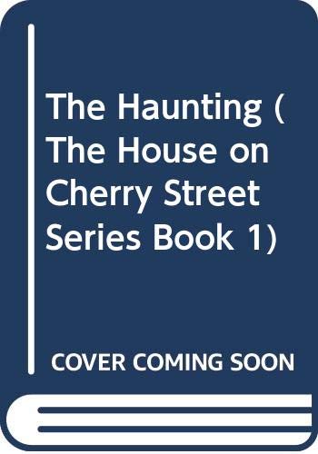 The Haunting (The House on Cherry Street Series Book 1) by W. R. Philbrick