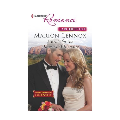 A Bride for the Maverick Millionaire (Mills & Boon Largeprint Romance) by Marion Lennox