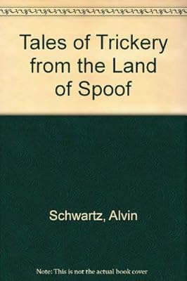 Tales of Trickery from the Land of Spoof