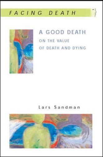A Good Death (Facing Death S.) by Lars Sandman
