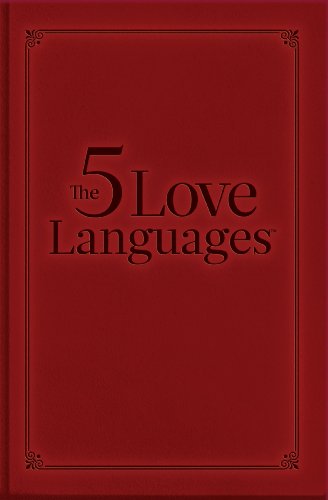 The 5 Love Languages Gift Edition: How to Express Heartfelt Commitment to Your Mate by Gary D. Chapman