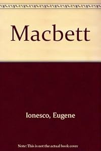Macbett by Eugene Ionesco
