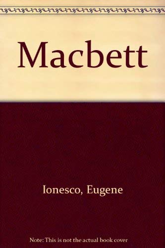 Macbett by Eugene Ionesco