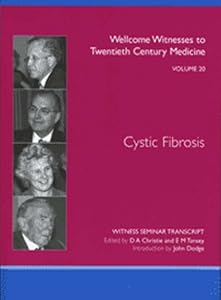 Cystic Fibrosis (Wellcome Witnesses to Twentieth Century Medicine) by D.A. Christie