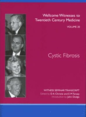 Cystic Fibrosis (Wellcome Witnesses to Twentieth Century Medicine)