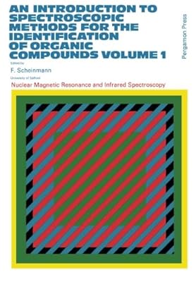 An Introduction to Spectroscopic Methods for the Identification of Organic Compounds: Nuclear Magnetic Resonance and Infrared Spectroscopy