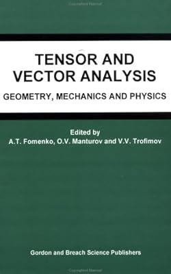 Tensor and Vector Analysis: Geometry, Mechanics and Physics