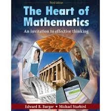 The Heart of Mathematics: An Invitation to Effective Thinking, 2nd Edition by Edward B. Burger