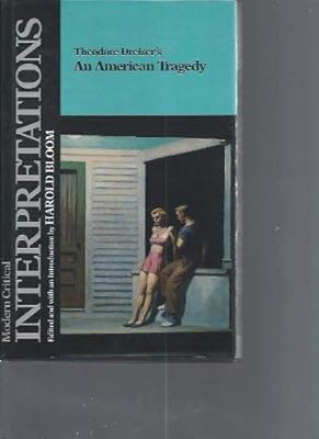 Theodore Dreiser's an American Tragedy (Bloom's Modern Critical Interpretations)