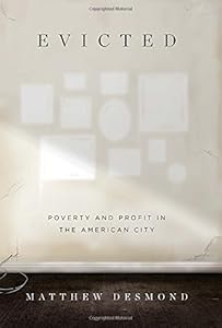 Evicted: Poverty and Profit in the American City