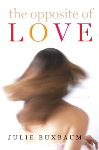 The Opposite of Love by Julie Buxbaum