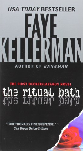 The Ritual Bath: The First Decker/Lazarus Novel by Faye Kellerman