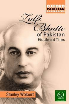 Zulfi Bhutto of Pakistan by Stanley Wolpert