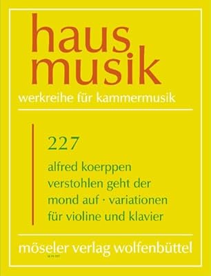 The moon rises stealthily: Variations. 227. violin and piano.