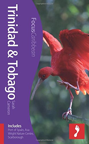 Trinidad &amp; Tobago: Footprint Focus Guide by Sarah Cameron