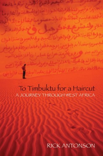 To Timbuktu for a Haircut: A Journey Through West Africa by Rick Antonson