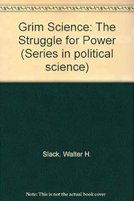 The Grim Science: The Struggle for Power