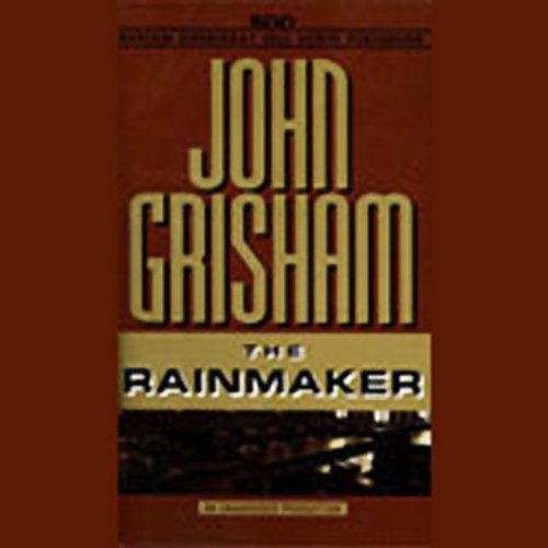 The Rainmaker: A Novel by John Grisham