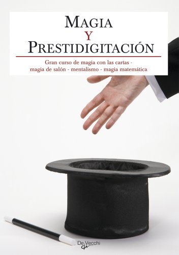 Magia y prestidigitacion. Gran curso de magia con las cartas - magia de salon - mentalismo - magia matematica by Varios Autores