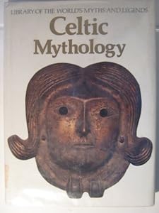 Celtic Mythology by Proinsias Mac Cana