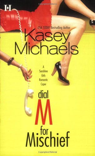Dial M For Mischief (Hqn Romance) by Kasey Michaels