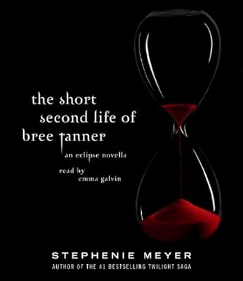 The Short Second Life of Bree Tanner: An Eclipse Novella