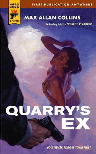Quarry's Ex by Max Allan Collins