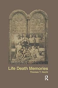 Life Death Memories by Thomas Hecht