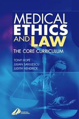 Medical Ethics & Law: The Core Curriculum