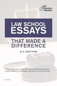 Law School Essays That Made a Difference, 5th Edition (Graduate School Admissions Guides)