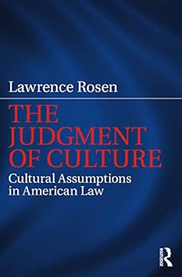 The Judgment of Culture: Cultural Assumptions in American Law