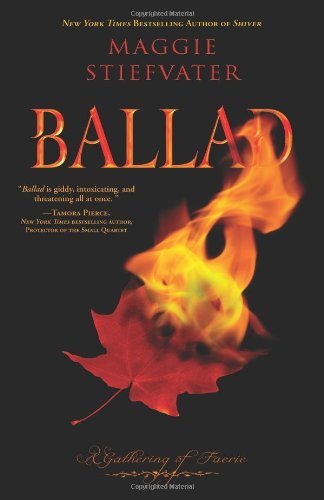 Ballad: A Gathering of Faerie by Maggie Stiefvater