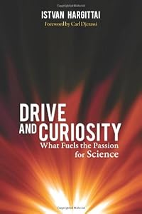 Drive and Curiosity: What Fuels the Passion for Science