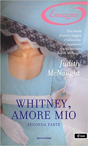 Judith McNaught - Whitney, amore mio. Seconda parte (2014)