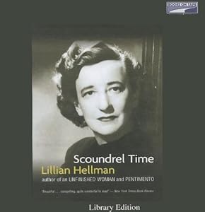 Scoundrel Time (Unabridged audiobook on 3 CDs) by Lillian Hellman
