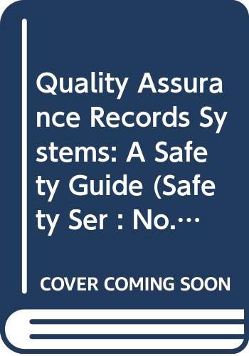 Quality Assurance Records Systems: A Safety Guide (Safety Ser : No. 50-Sg-Qa2) by OECD Organisation for Economic Co-operation and Development