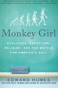 Monkey Girl: Evolution, Education, Religion, and the Battle for America's Soul