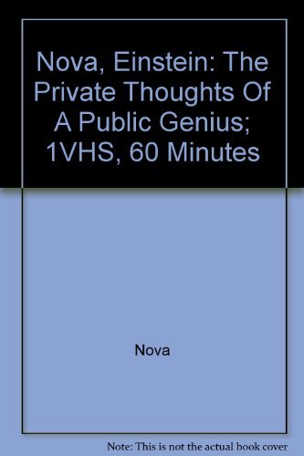 Nova, Einstein: The Private Thoughts Of A Public Genius; 1VHS, 60 Minutes by Nova