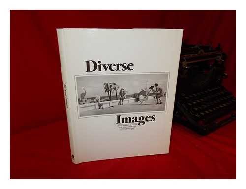 Diverse Images: Photographs from the New Orleans Museum of Art by E. John Bullard