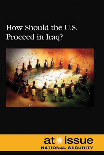 How Should the U.S. Proceed in Iraq? (At Issue Series) by William Dudley