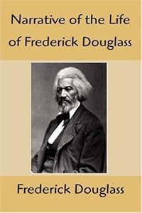 Narrative of the Life of Frederick Douglass: An American Slave, Written by Himself