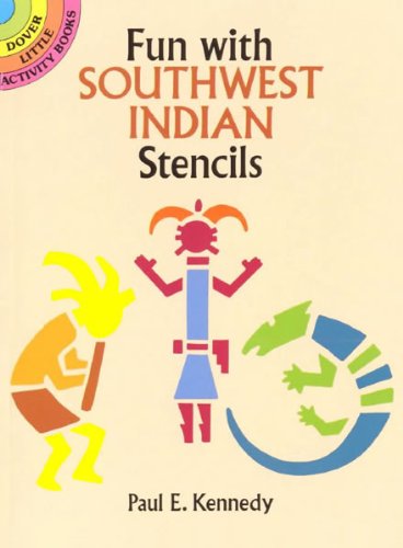 Fun with Southwest Indian Stencils (Dover Stencils)