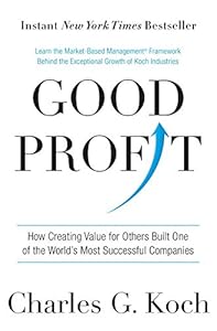 Good profit : how creating value for others built one of the world's most successful companies