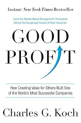 Good profit : how creating value for others built one of the world's most successful companies