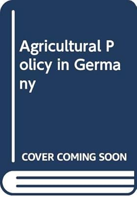 Agricultural policy in Germany (Agricultural policy reports)