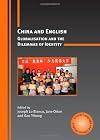 China and English: Globalisation and the Dilemmas of Identity (Critical Language and Literacy Studies) by Joseph Lo Bianco (1-Nov-2009) Paperback