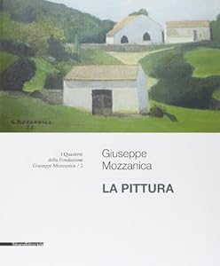 Giuseppe Mozzanica. La pittura