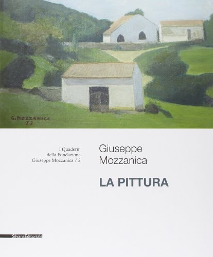 Giuseppe Mozzanica. La pittura by aa vv