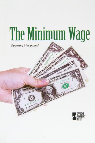 The Minimum Wage (Opposing Viewpoints) by Noah Berlatsky