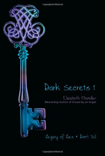 Dark Secrets 1: Legacy of Lies and Don't Tell by Elizabeth Chandler